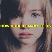 VA - How could I make it OK (2021) FLAC