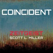 Zeitgeist - Scott L. Miller: Coincident (2023) Hi-Res