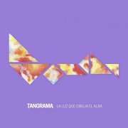 Tangrama - La Luz Que Dibuja El Alba (2021)