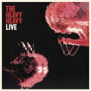The Heavy Heavy - Live (2025)