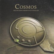 Cosmos - The Deciding Moments of Your Life (1994/2007)