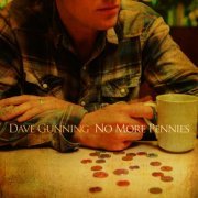 Dave Gunning - No More Pennies (2012)