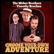 The Weber Brothers - Choose Your Own Adventure (2021)