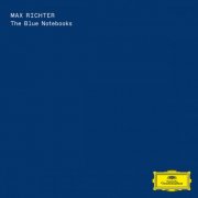 Max Richter - The Blue Notebooks (20 Year Edition) (2025) [Hi-Res]