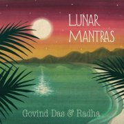 Govind Das & Radha - Lunar Mantras (2016)