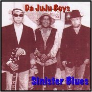 Da JuJu Boys - Sinister Blues (2006)