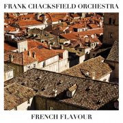 Frank Chacksfield Orchestra - French Flavour (2011)