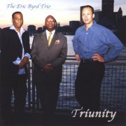 The Eric Byrd Trio - Triunity (2005)