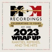 VA - MDM Recordings 2023 Wrap Up- RARITIES, REMIXES AND THE HITS (Celebrating 15 Years) (2023)