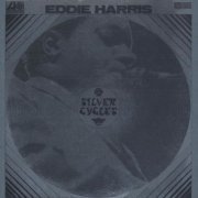 Eddie Harris - Silver Cycles (2002) [Hi-Res]