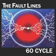 The Fault Lines - 60 Cycle (2024)