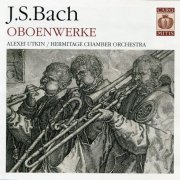 Alexei Utkin & Hermitage Chamber Orchestra - J.S. Bach: Oboenwerke, vol. 1 (2003) Hi-Res