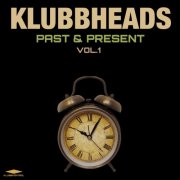 Klubbheads - Past & Present, Vol.1 (2025)