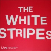 The White Stripes - Live In Detroit (2017) [Vinyl]