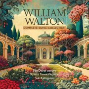 Siân Dicker, Krystal Tunnicliffe, Saki Kato - William Walton: Complete Songbook (2024) [Hi-Res]