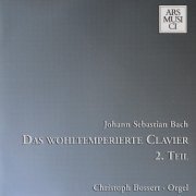 Christoph Bossert - J.S.Bach: Das Wohltemperierte Clavier 2. Teil (1999)