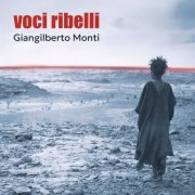 Giangilberto Monti - Voci Ribelli (2026) [Hi-Res]