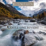 Canyon - Coule Une Riviere (2021)