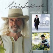 Charlie Landsborough - Movin' on + Smile (2010)