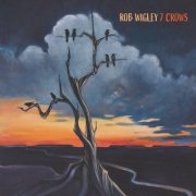 Rob Wigley - 7 Crows (2025)