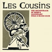 VA - Les Cousins: The Soundtrack Of Soho's Legendary Folk & Blues Club (2024)