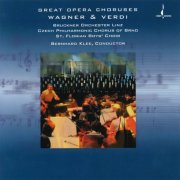 Czech Philharmonic Choir of Brno, Bruckner Orchester Linz, St. Florian Boys’ Choir & Bernh - Wagner & Verdi: Great Opera Choruses (2002) [Hi-Res]