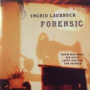 Ingrid Laubrock - Forensic (2004)