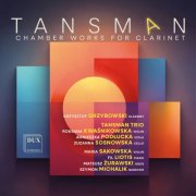 Krzysztof Grzybowski, Tansman Trio, Roksana Kwaśnikowska, Agnieszka Podłucka, Zuzanna Sosnowska - Tansman: Chamber Works for Clarinet (2026) [Hi-Res]