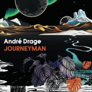 Andre Drage - Journeyman (2025)