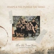 Rhaps & the Purple Hat Band - After All These Years (Country Blues Revisited) (2023)