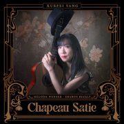 Xuefei Yang - Chapeau Satie (2025) [Hi-Res]