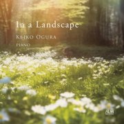 Keiko Ogura - In a Landscape (2023)