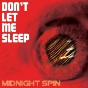 Midnight Spin - Don't Let Me Sleep (2013)