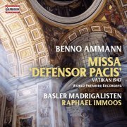 Basler Madrigalisten & Raphael Immoos - Ammann: Missa Defensor Pacis (2021) [Hi-Res]