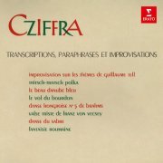 Georges Cziffra - Transcriptions, paraphrases et improvisations (2022)