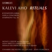 Monica Groop, Anna Kreetta Gribajcevic, Herman Rechberger, Lapland Chamber Orchestra, John Storgårds, Jukka Koski - Aho, K.: Kysymysten Kirja - Viola Concerto - Symphony No. 14, "Rituaaleja" (Rituals) (2009) [Hi-Res]