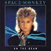 Space Monkey - On The Beam (1985) [Remastered]