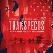 Aaron Dessner & Bryce Dessner - Transpecos (Original Soundtrack Album) (2016)