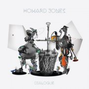 Howard Jones - Dialogue (2022) [Hi-Res]