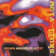 Julian Argüelles - Skull View (2019)