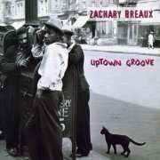 Zachary Breaux - Uptown Grove (1997)