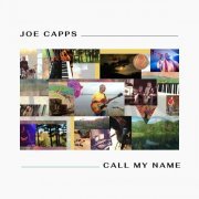 Joe Capps - Call My Name (2023)