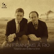 Grégoire Girard César Birschner - Un Français À Rio/Voyage aux pays du Boeuf sur le toit (2022) [Hi-Res]