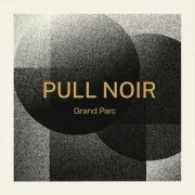 Grand Parc - Pull Noir (2020)