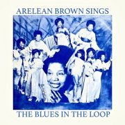 Arelean Brown - Sings the Blues in the Loop (2026) [Hi-Res]