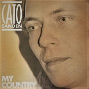 Cato Sanden - My Country (1991/2020)