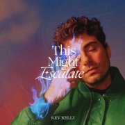 Kev Kelly - This Might Escalate (2023) Hi Res