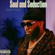 Squirt Kelly - Soul and Seduction (2025) Hi-Res