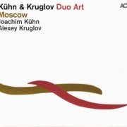 Joachim Kuhn & Alexey Kruglov - Moscow (2014) CD Rip