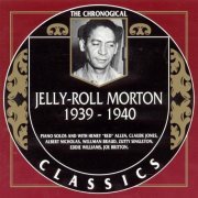 Jelly Roll Morton - 1939-1940 {The Chronological Classics, 668}